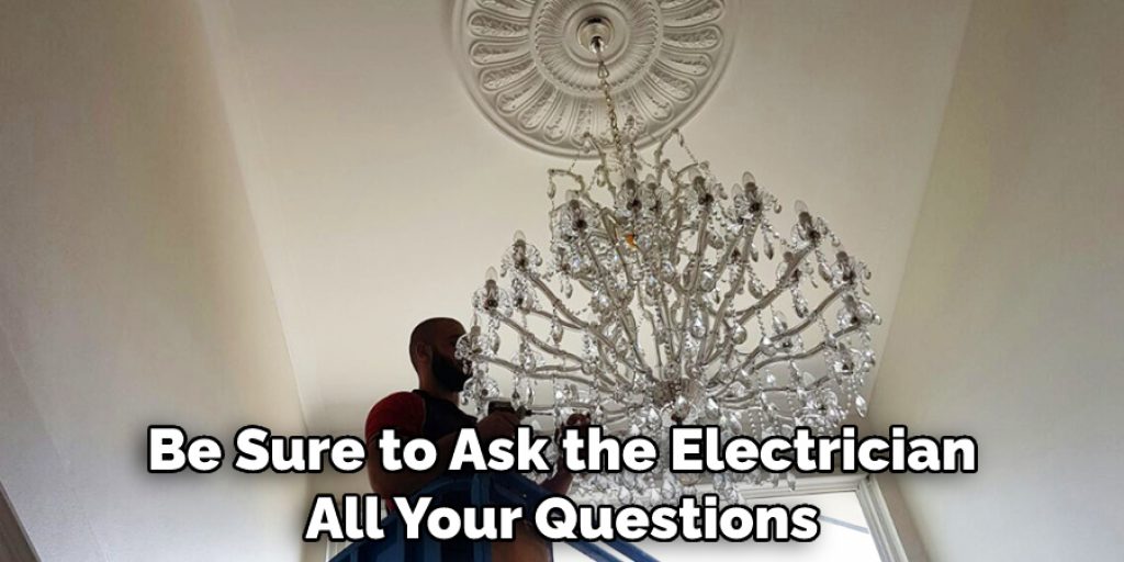 Be Sure to Ask the Electrician All Your Questions