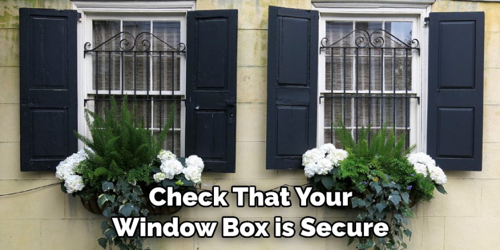 Check That Your Window Box is Secure
