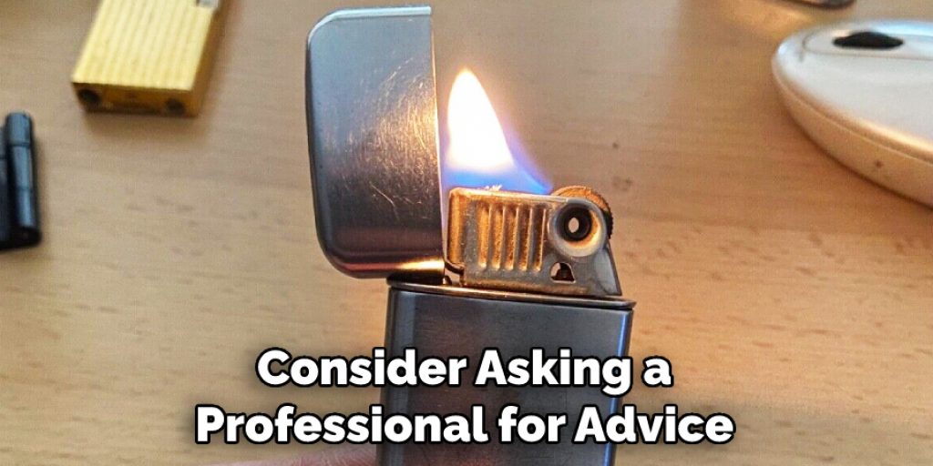 Consider Asking a Professional for Advice