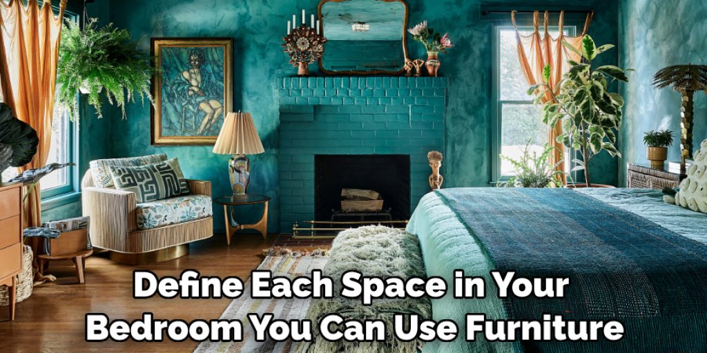 Define Each Space in Your Bedroom You Can Use Furniture