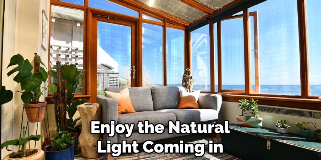 Enjoy the Natural Light Coming in