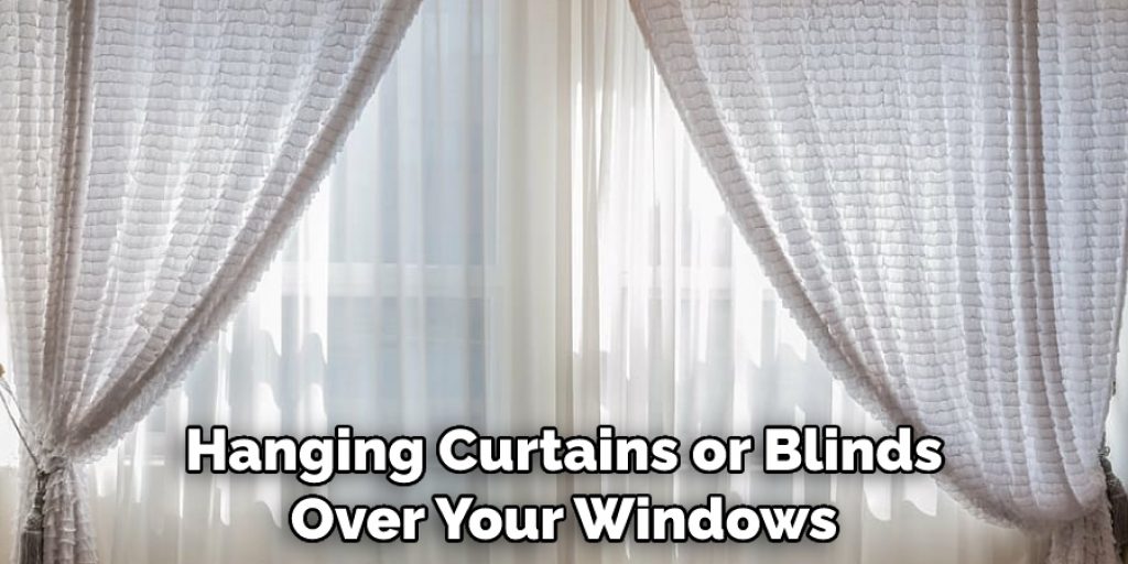 Hanging Curtains or Blinds Over Your Windows