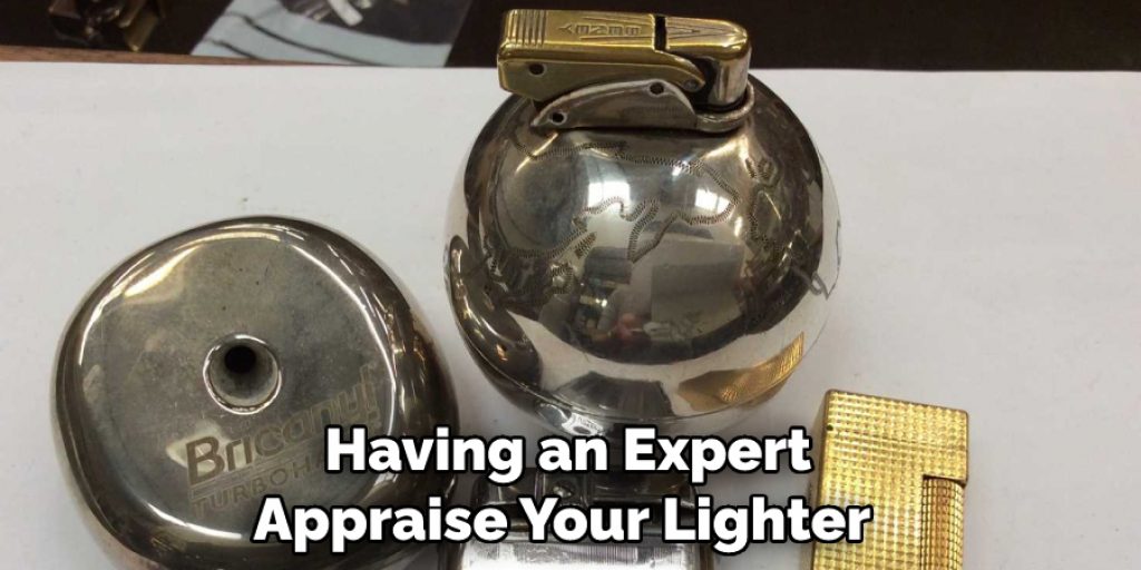 Having an Expert Appraise Your Lighter 