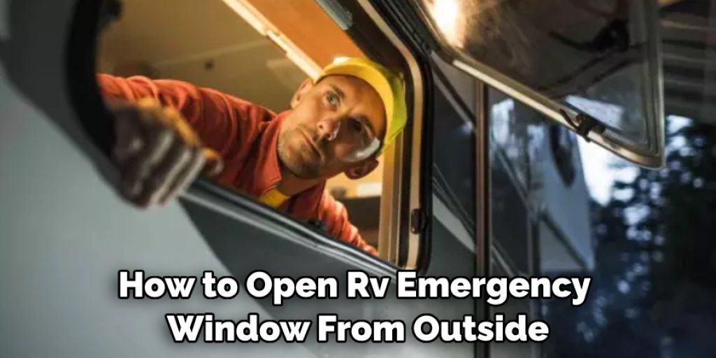 How to Open Rv Emergency Window From Outside