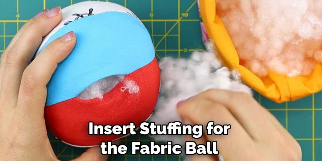 Insert Stuffing for the Fabric Ball