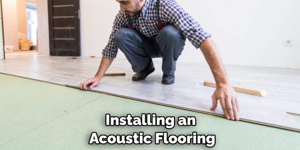 Installing an Acoustic Flooring