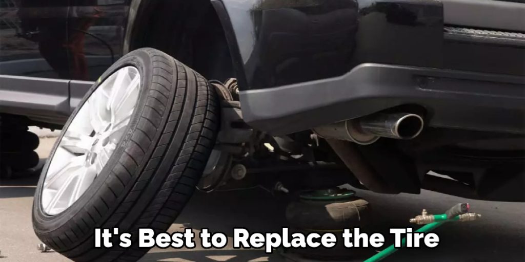 It's Best to Replace the Tire