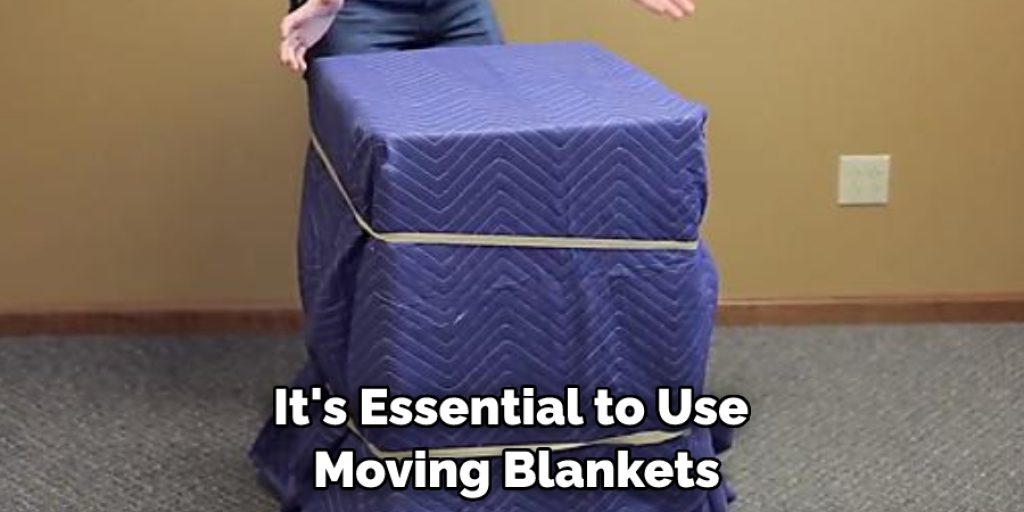 It's Essential to Use Moving Blankets