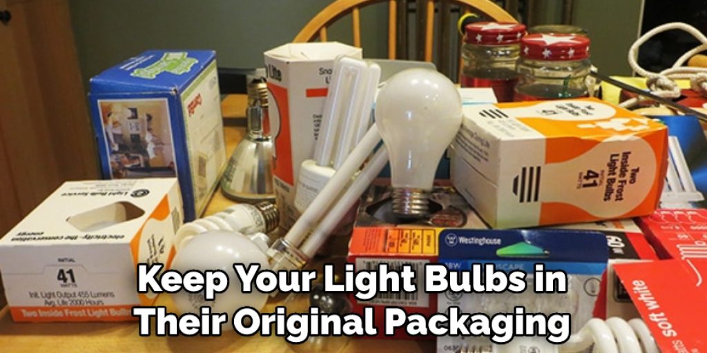 Keep Your Light Bulbs in Their Original Packaging