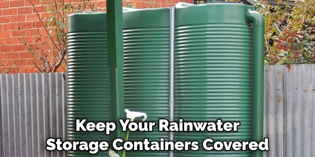 Keep Your Rainwater Storage Containers Covered