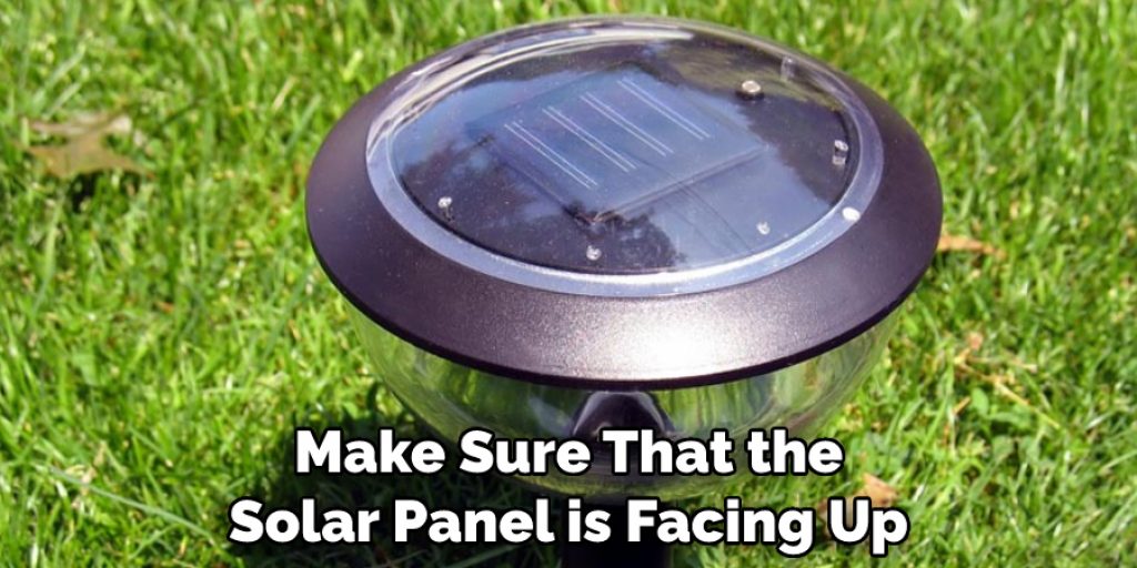 Make Sure That the Solar Panel is Facing Up