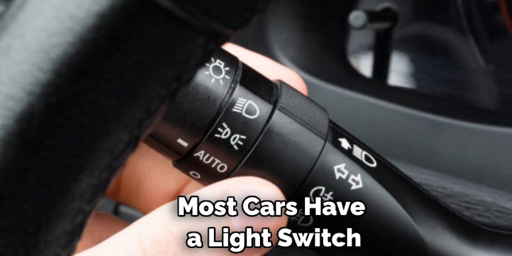 Most Cars Have a Light Switch