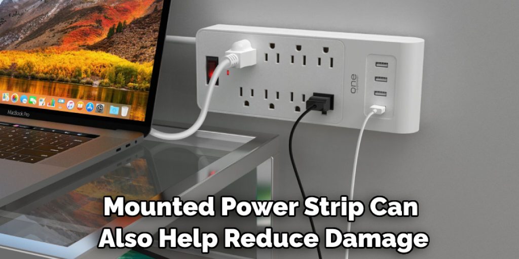 Mounted Power Strip Can Also Help Reduce Damage