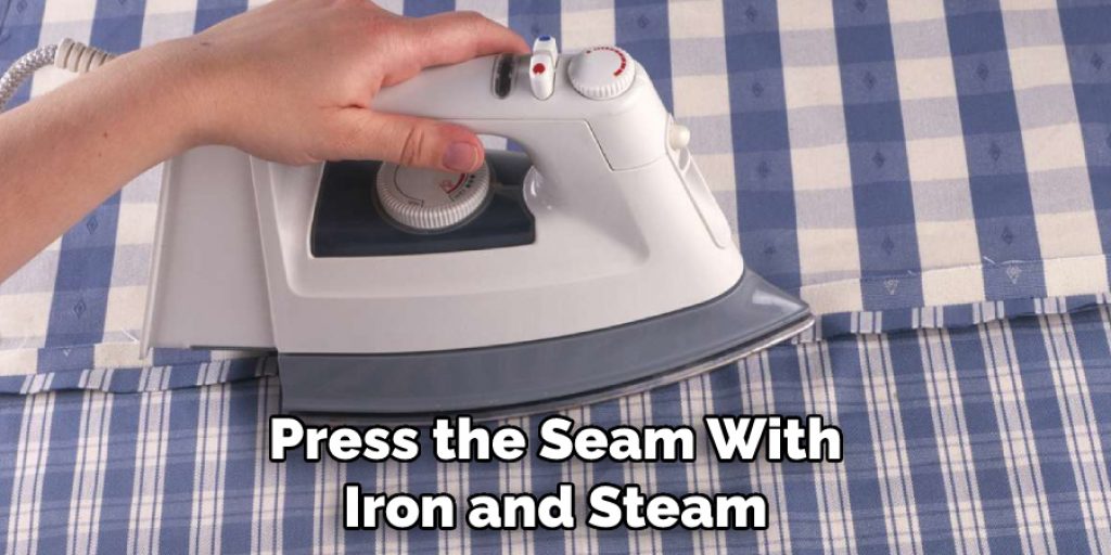 Press the Seam With Iron and Steam