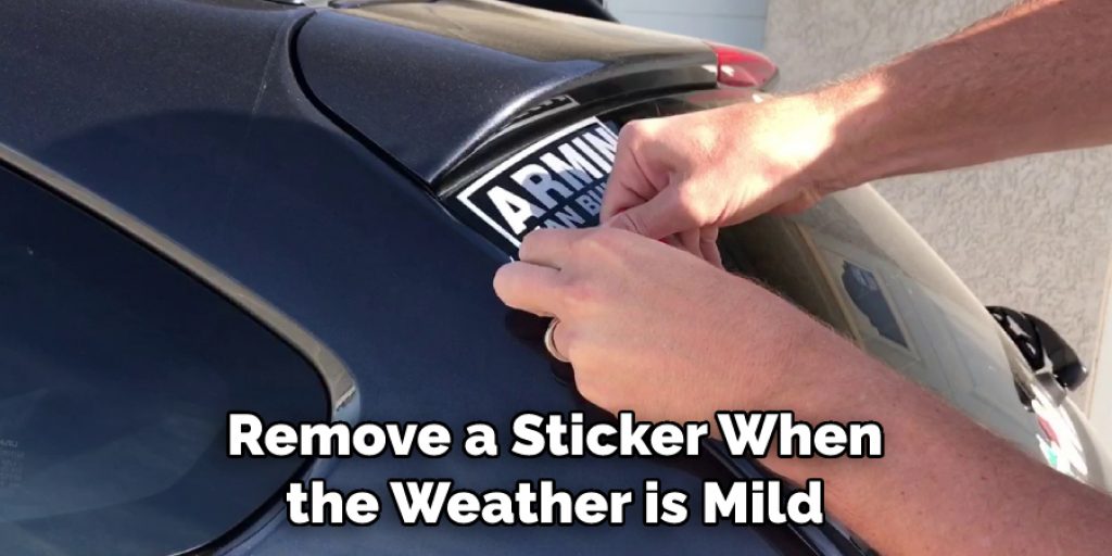 Remove a Sticker When the Weather is Mild