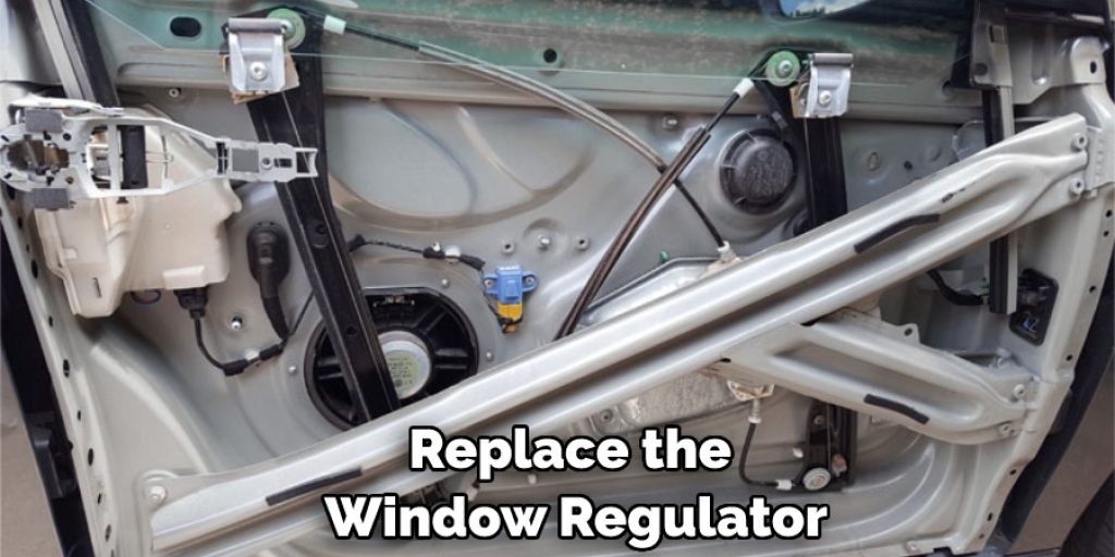 Replace the Window Regulator