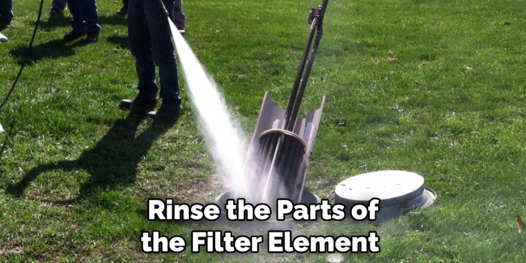 Rinse the Parts of the Filter Element 