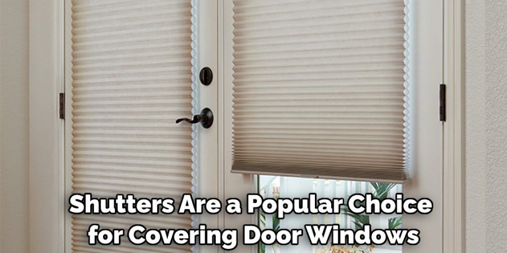 Shutters Are a Popular Choice for Covering Door Windows