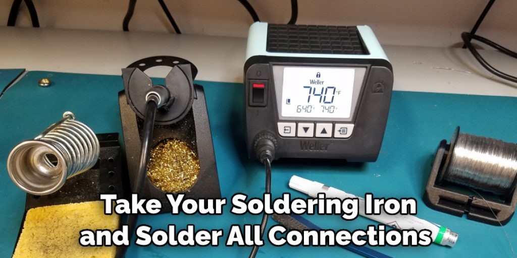 Take Your Soldering Iron and Solder All Connections