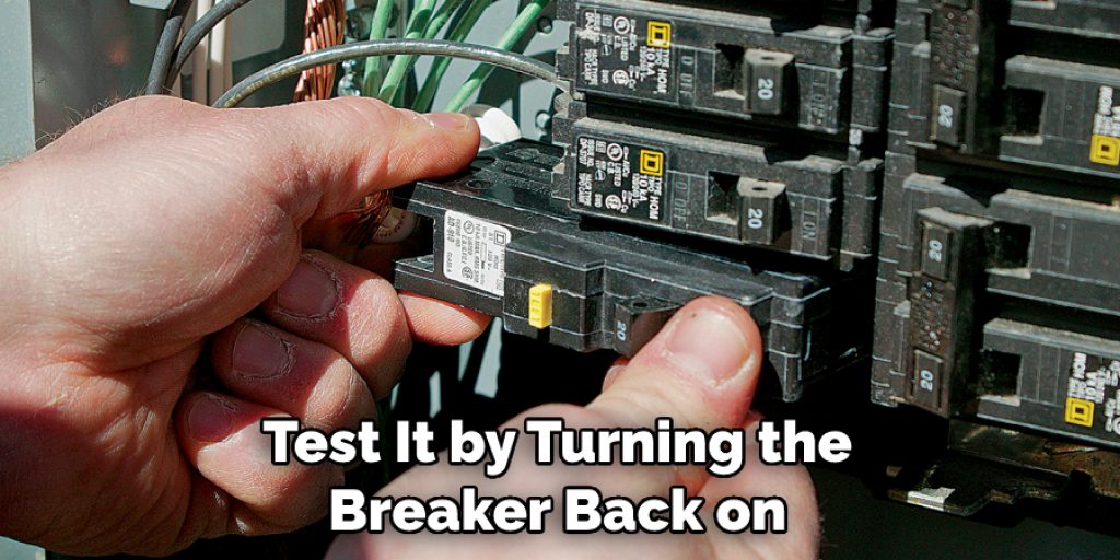 Test It by Turning the Breaker Back on