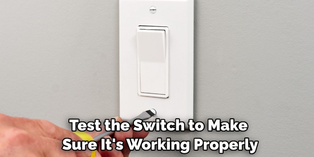 Test the Switch to Make Sure It's Working Properly