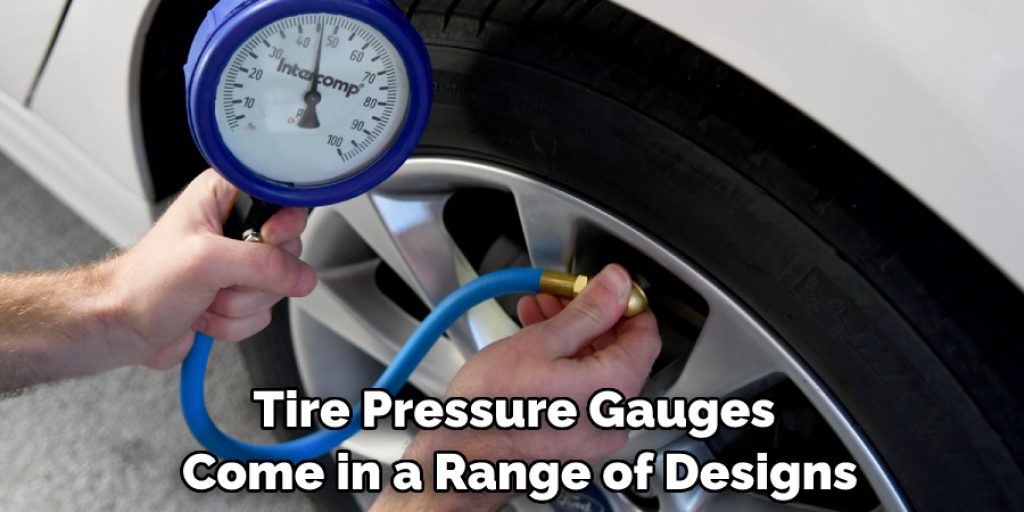 Tire Pressure Gauges Come in a Range of Designs