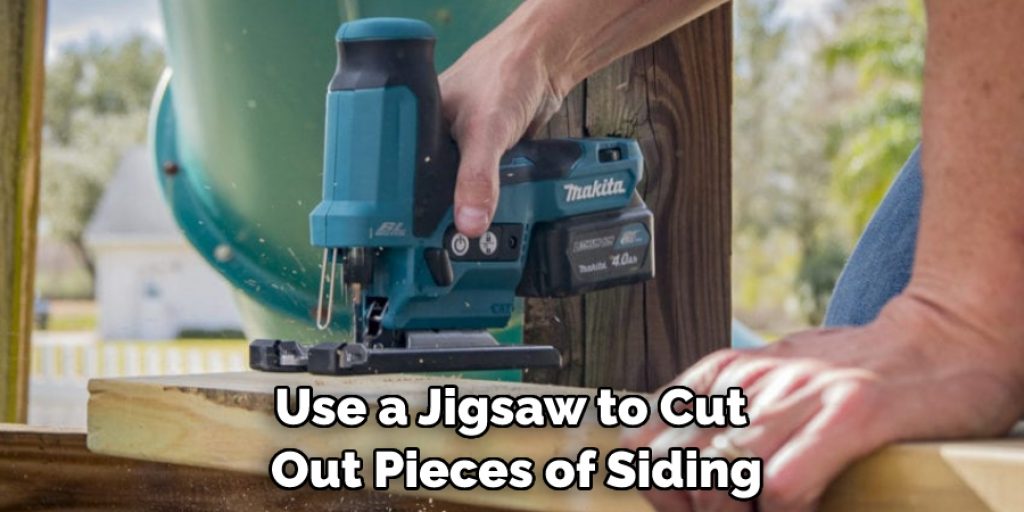 Use a Jigsaw to Cut Out Pieces of Siding