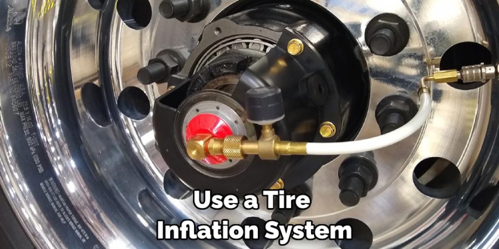 Use a Tire Inflation System