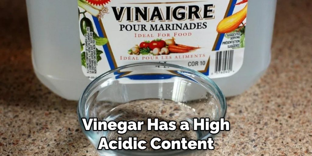 Vinegar Has a High Acidic Content