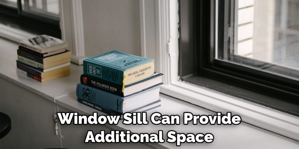 Window Sill Can Provide Additional Space