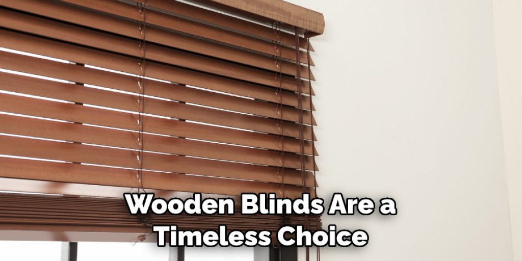Wooden Blinds Are a Timeless Choice