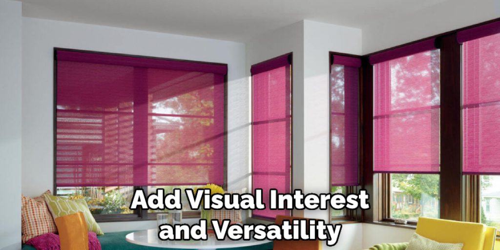 Add Visual Interest and Versatility