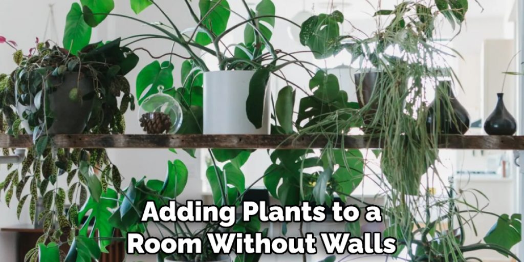 Adding Plants to a Room Without Walls