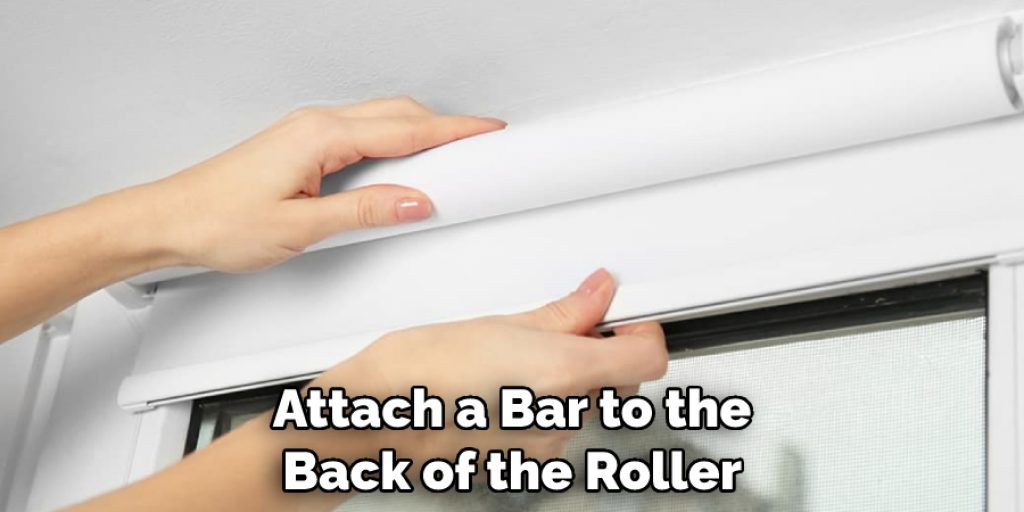 Attach a Bar to the Back of the Roller