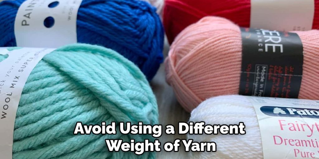 Avoid Using a Different Weight of Yarn