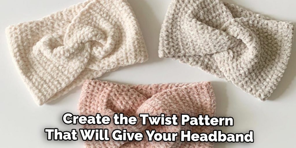 Create the Twist Pattern That Will Give Your Headband