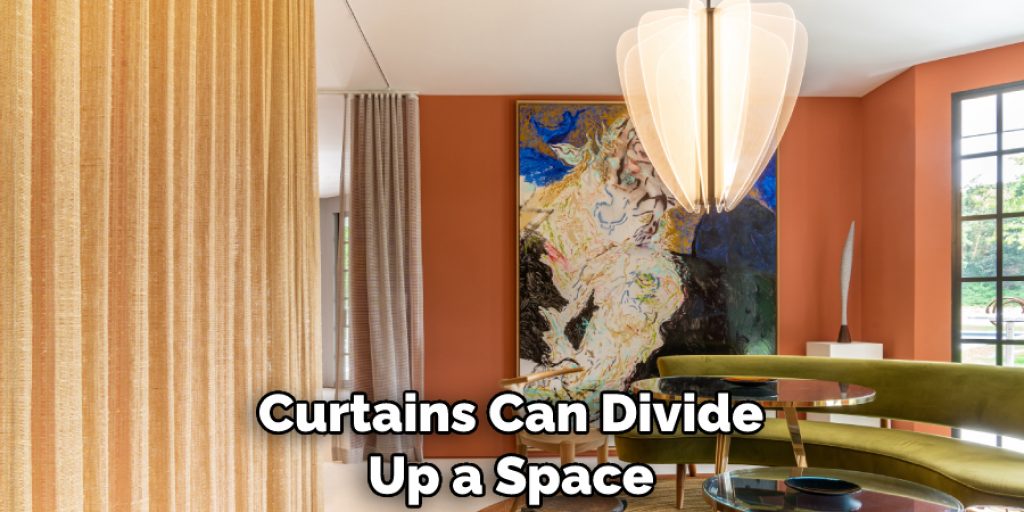 Curtains Can Divide Up a Space