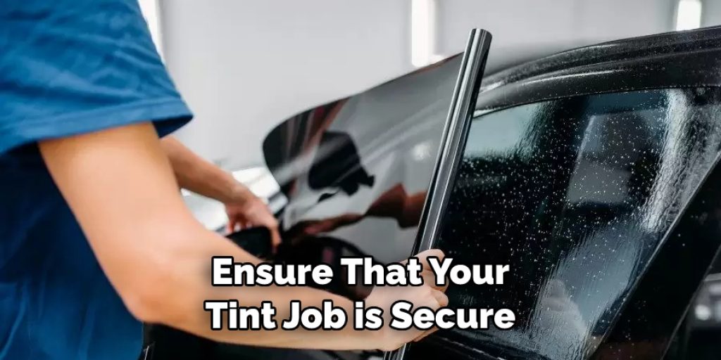 Ensure That Your Tint Job is Secure