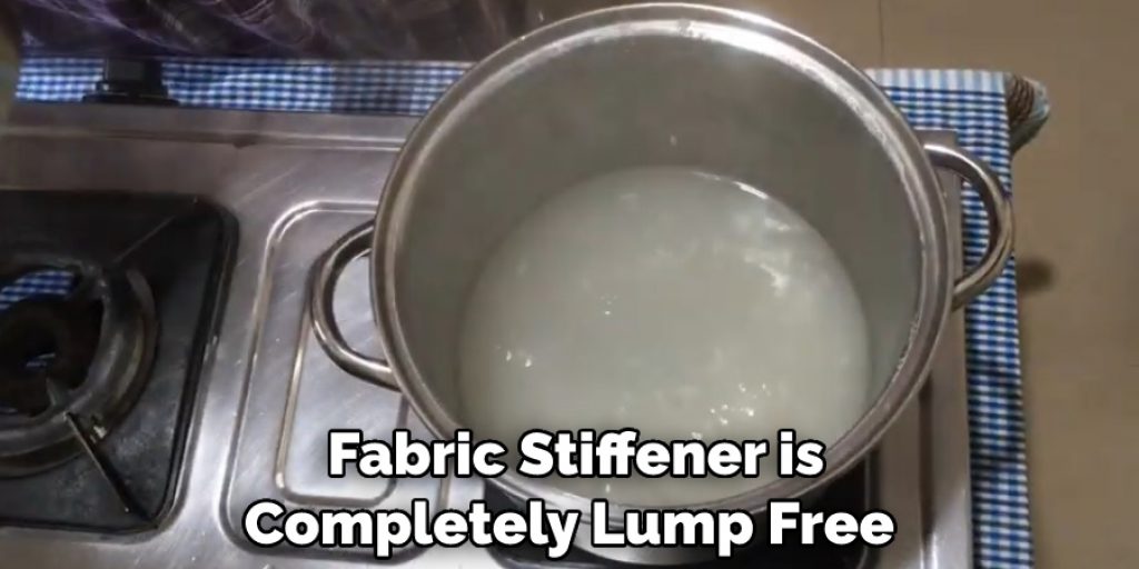 Fabric Stiffener is Completely Lump Free 