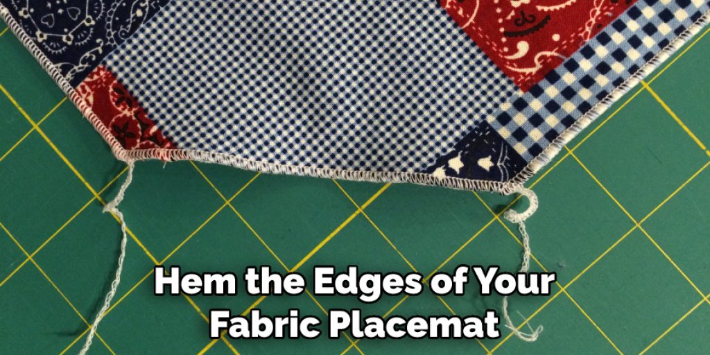 Hem the Edges of Your Fabric Placemat