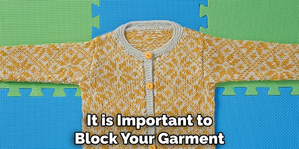 It is Important to Block Your Garment