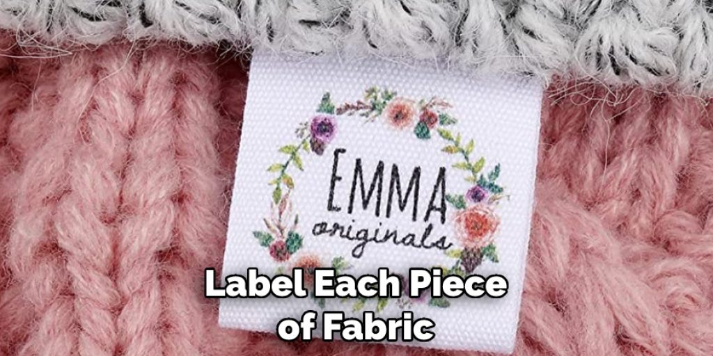 Label Each Piece of Fabric