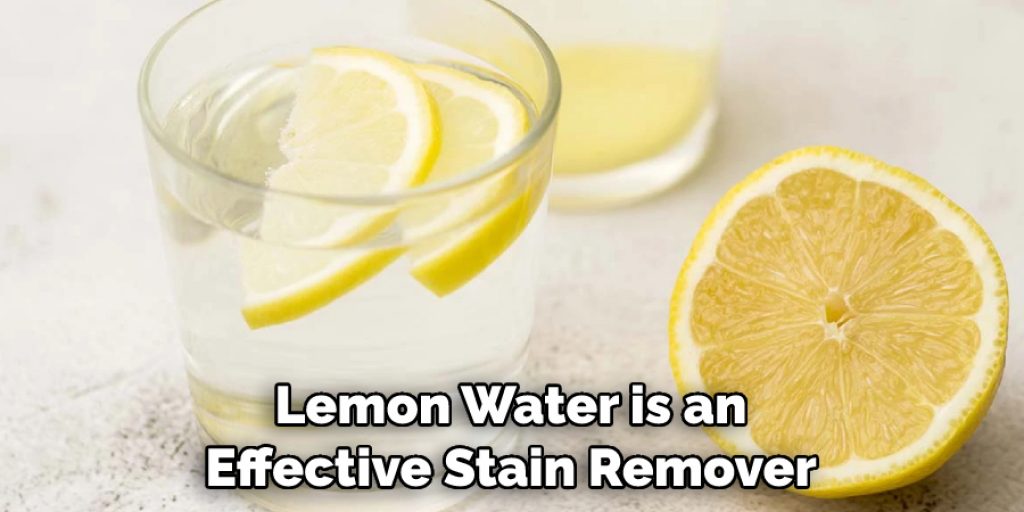 Lemon Water is an Effective Stain Remover