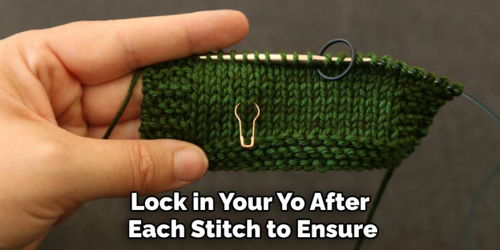 Lock in Your Yo After Each Stitch to Ensure
