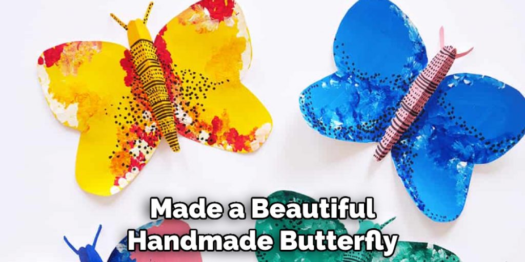 Made a Beautiful Handmade Butterfly