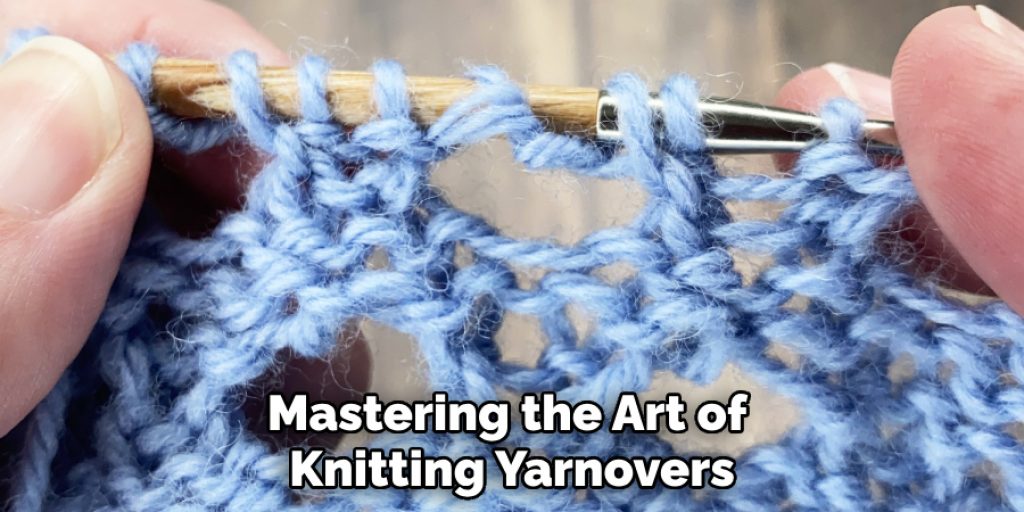 Mastering the Art of Knitting Yarnovers