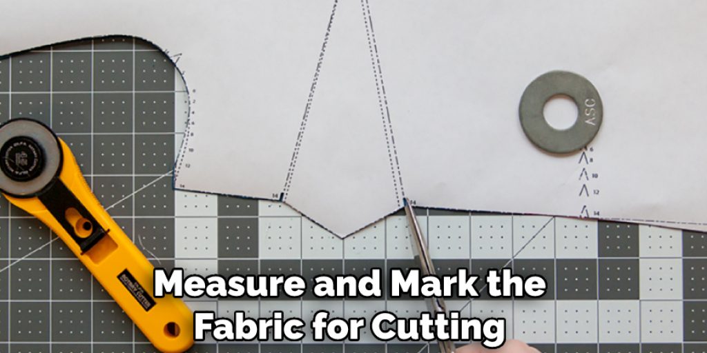 Measure and Mark the Fabric for Cutting