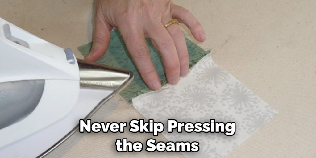 Never Skip Pressing the Seams