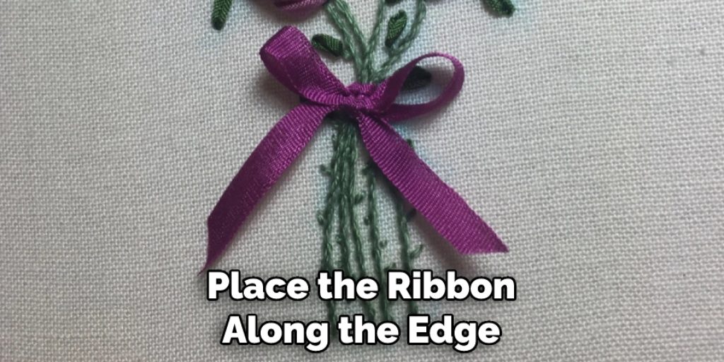 Place the Ribbon Along the Edge