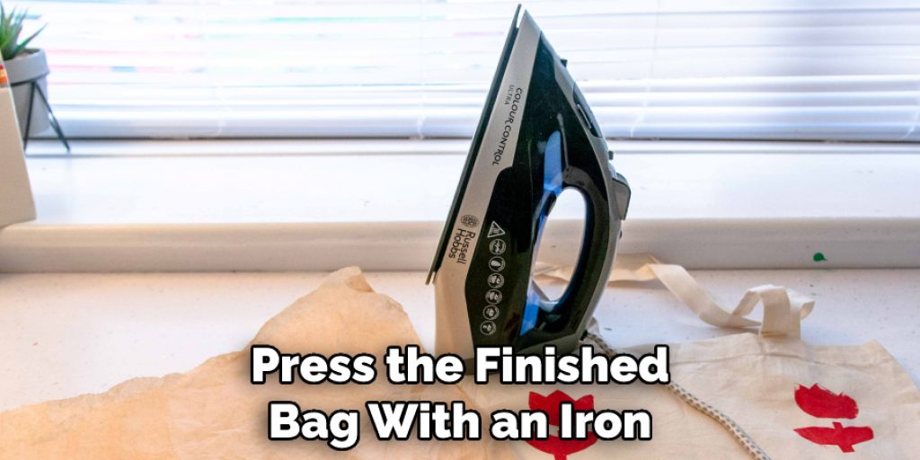 Press the Finished Bag With an Iron